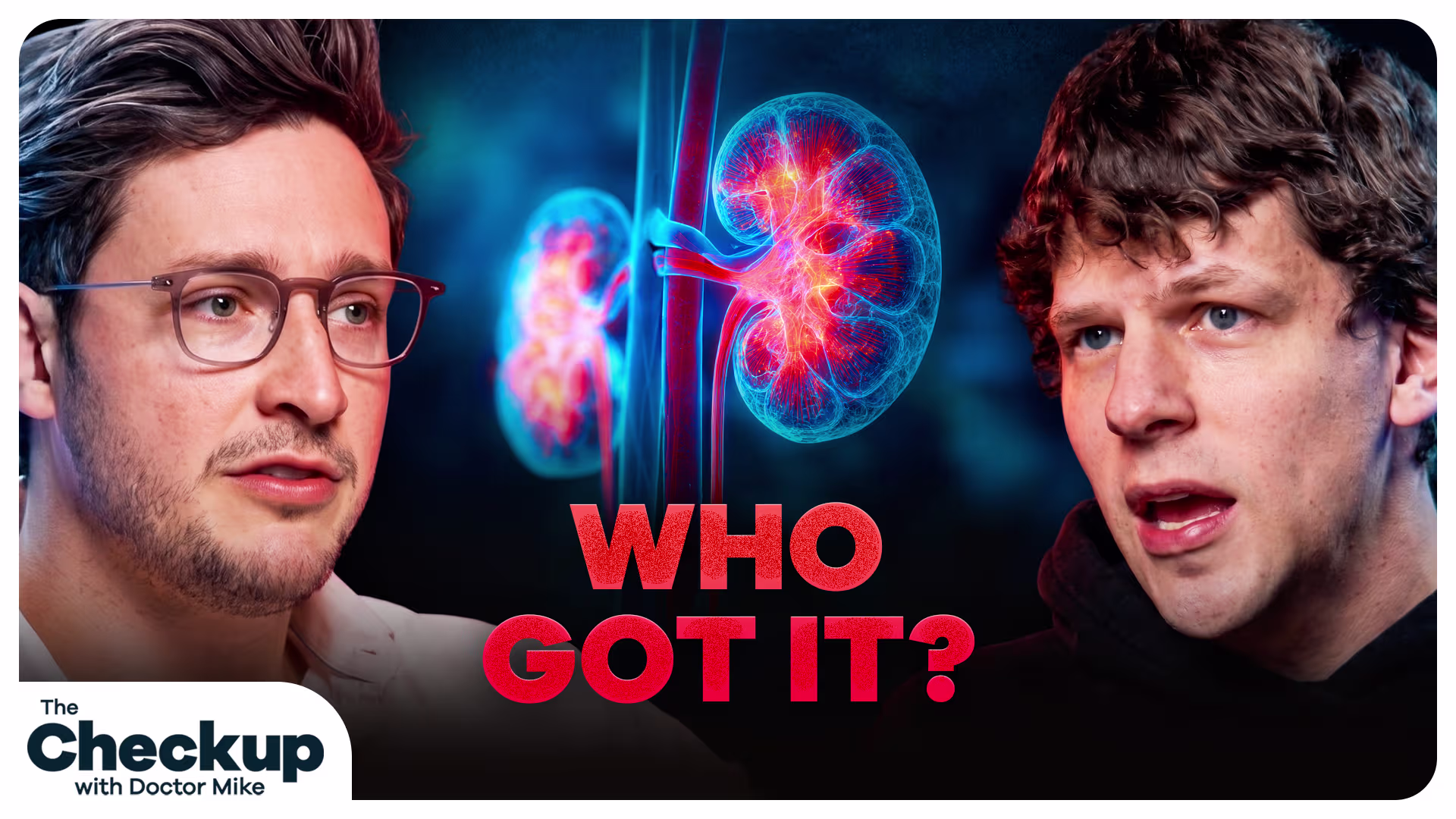 Dr. Mike and Jesse Eisenberg with a kidney illustration between them, text reads 'Who Got It?'